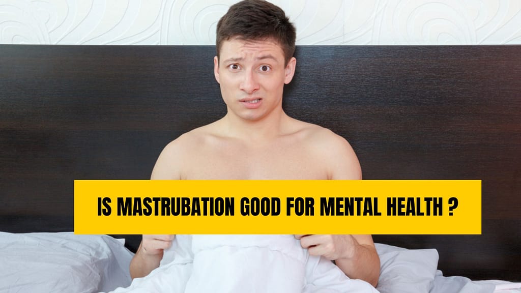 Is Masturbation Good for Mental Health?