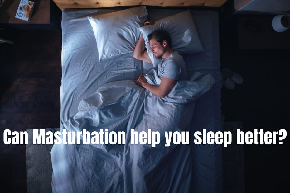 Can Masturbation Help You Sleep Better?